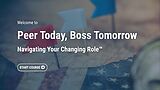 Peer Today, Boss Tomorrow: Navigating Your Changing Role™