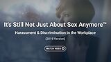 It's Still Not Just About Sex Anymore™: Harassment & Discrimination in the Workplace (Streaming)