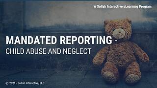 Mandated Reporting - Child Abuse and Neglect (California)