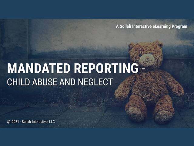 Mandated Reporting - Child Abuse and Neglect (California)