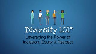 Diversity 101™ Leveraging the Power of Inclusion, Equity & Respect (Streaming)