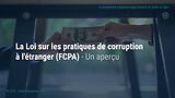The Foreign Corrupt Practices Act (FCPA) - An Overview (French)