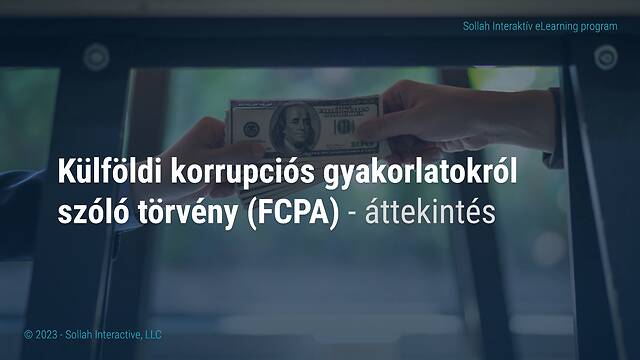 The Foreign Corrupt Practices Act (FCPA) - An Overview (Hungarian)