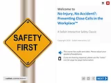 No Injury, No Accident?: Preventing Close Calls in the Workplace™