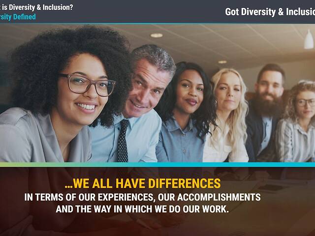 Got Diversity & Inclusion?™ What Is Diversity & Inclusion?