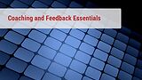 Coaching and Feedback Essentials